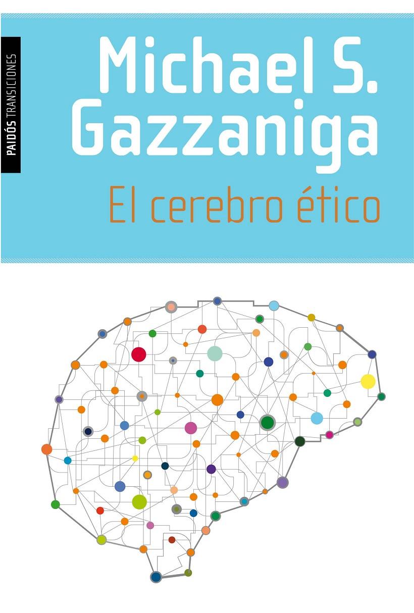 EL CEREBRO ÉTICO | 9788449331442 | GAZZANIGA, MICHAEL S. | Galatea Llibres | Llibreria online de Reus, Tarragona | Comprar llibres en català i castellà online