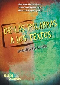 DE LAS PALABRAS A LOS TEXTOS. | 9788499210254 | GÜELL GUIX, MARIA TERESA/GUIX AGUADO, MARIA LUISA/BARRERA ROSET, MERCEDES | Galatea Llibres | Llibreria online de Reus, Tarragona | Comprar llibres en català i castellà online