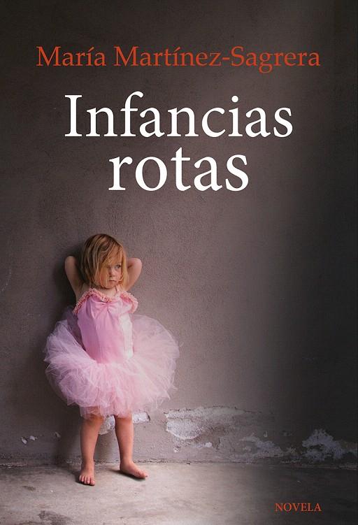 INFANCIAS ROTAS | 9788427140103 | MARTINEZ-SAGRERA, MARIA | Galatea Llibres | Llibreria online de Reus, Tarragona | Comprar llibres en català i castellà online