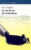 RAO DE SER DE LA LITERATURA, LA | 9788497870238 | XINGJIAN, GAO | Galatea Llibres | Librería online de Reus, Tarragona | Comprar libros en catalán y castellano online