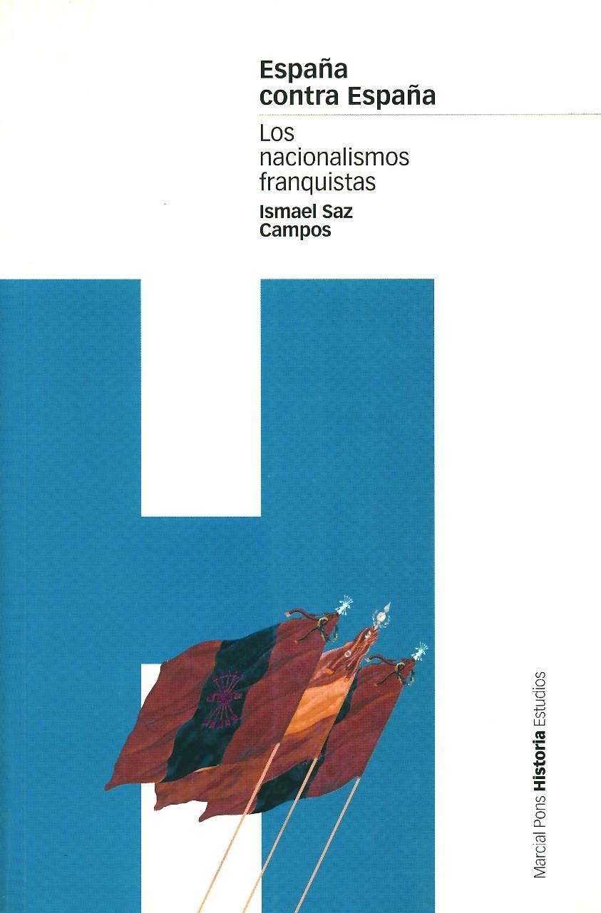 ESPAÑA CONTRA ESPAÑA | 9788495379573 | SAZ CAMPOS, ISMAEL | Galatea Llibres | Librería online de Reus, Tarragona | Comprar libros en catalán y castellano online