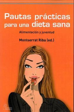 PAUTES PRÁCTIQUES PER UNA DIETA SANA | 9788492806157 | RIBA SICART, M. | Galatea Llibres | Llibreria online de Reus, Tarragona | Comprar llibres en català i castellà online