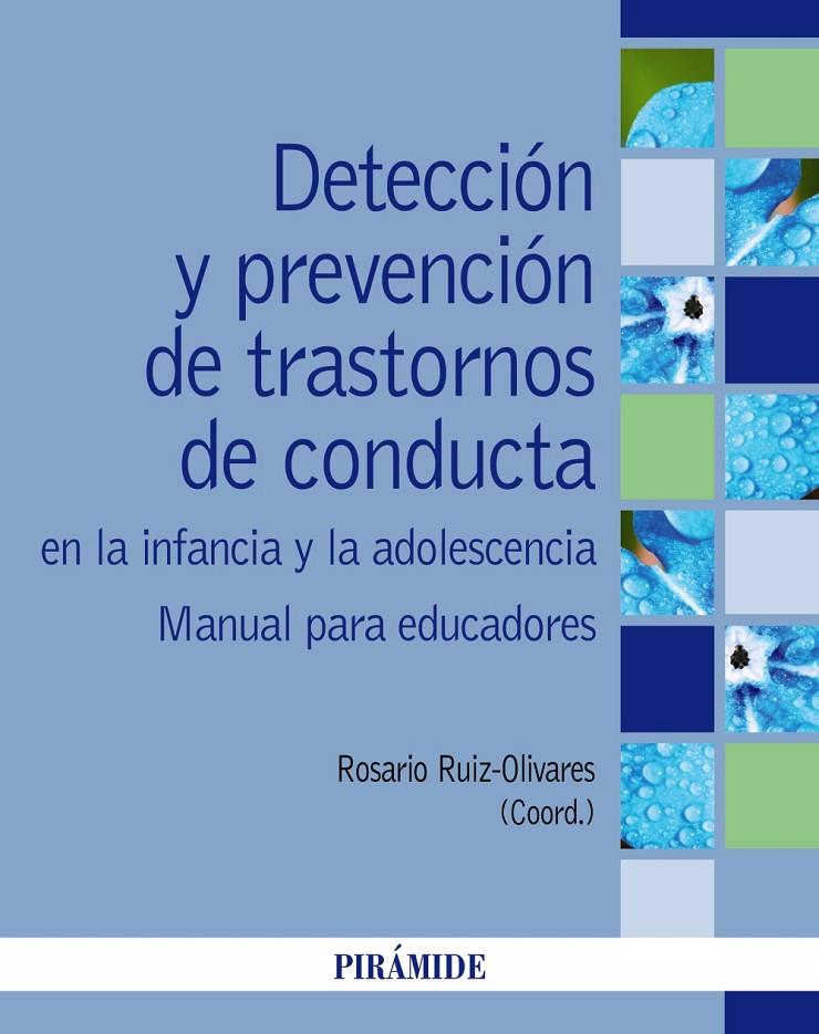 DETECCIÓN Y PREVENCIÓN DE TRASTORNOS DE CONDUCTA EN LA INFANCIA Y LA ADOLESCENCI | 9788436845914 | RUIZ OLIVARES, ROSARIO | Galatea Llibres | Llibreria online de Reus, Tarragona | Comprar llibres en català i castellà online