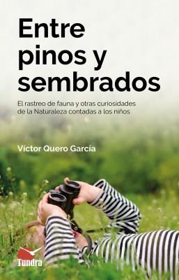 ENTRE PINOS Y SEMBRADOS | 9788418458033 | QUERO, VICTOR | Galatea Llibres | Llibreria online de Reus, Tarragona | Comprar llibres en català i castellà online