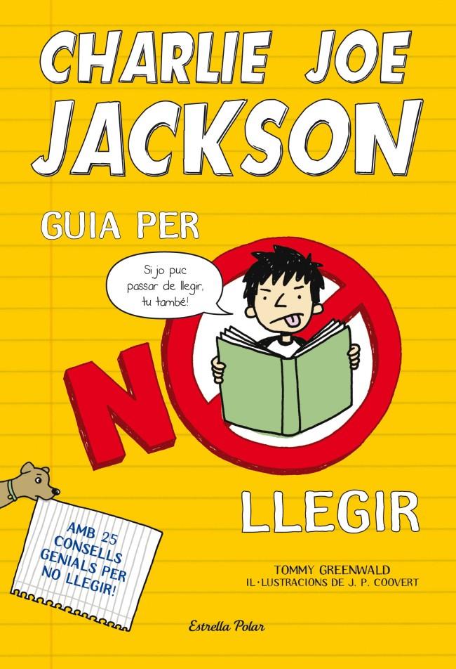 CHARLIE JOE JACKSON. GUIA PER NO LLEGIR | 9788499327730 | GREENWALD, TOMMY | Galatea Llibres | Llibreria online de Reus, Tarragona | Comprar llibres en català i castellà online