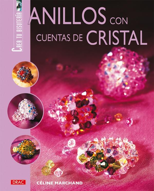 ANILLOS CON CUENTAS DE CRISTAL | 9788496777026 | MARCHAND, CELINE | Galatea Llibres | Llibreria online de Reus, Tarragona | Comprar llibres en català i castellà online