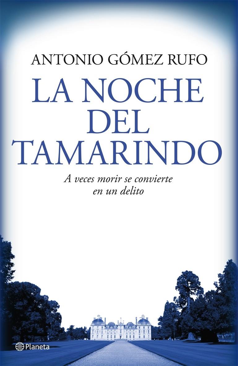 NOCHE DEL TAMARINDO, LA | 9788408076537 | GOMEZ RUFO, ANTONIO | Galatea Llibres | Llibreria online de Reus, Tarragona | Comprar llibres en català i castellà online