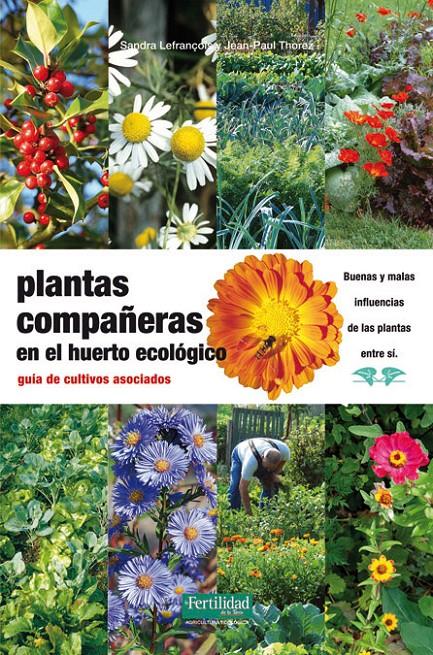 PLANTAS COMPAÑERAS EN EL HUERTO ECOLOGICO | 9788494058219 | LEFRANCOIS, S. / THOREZ, J. | Galatea Llibres | Llibreria online de Reus, Tarragona | Comprar llibres en català i castellà online