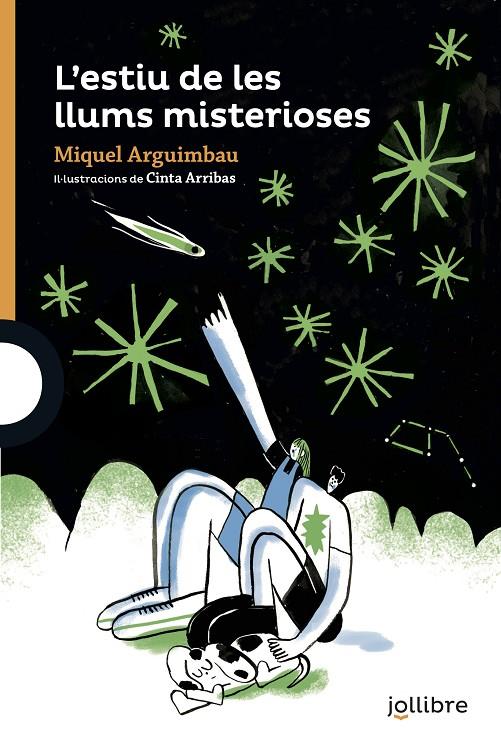 L'ESTIU DE LES LLUMS MISTERIOSES | 9788418650123 | ARGUIMBAU LATORRE, MIQUEL/ARRIBAS RODRIGUEZ CINTA | Galatea Llibres | Llibreria online de Reus, Tarragona | Comprar llibres en català i castellà online