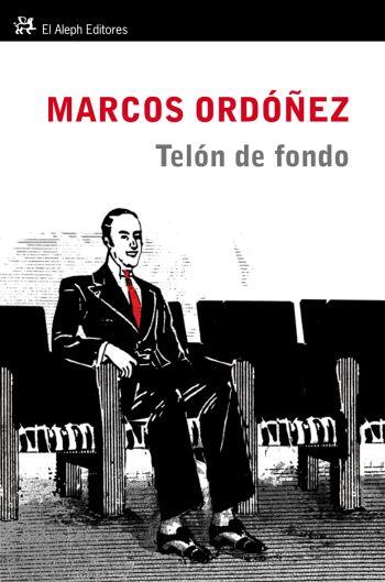 TELÓN DE FONDO | 9788476699935 | ORDÓÑEZ, MARCOS | Galatea Llibres | Llibreria online de Reus, Tarragona | Comprar llibres en català i castellà online