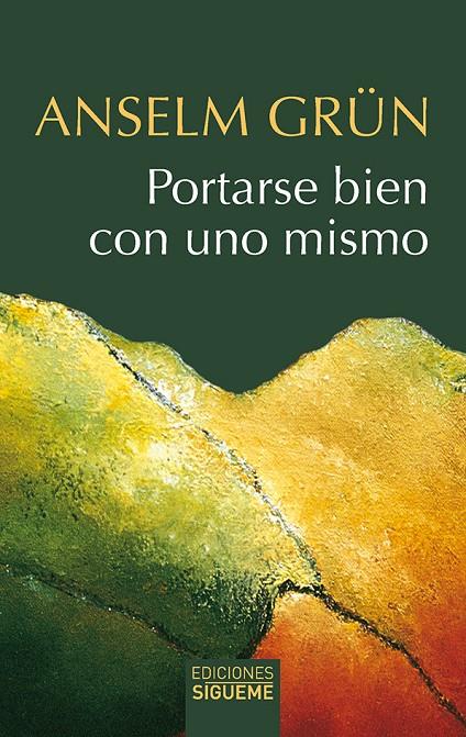 PORTARSE BIEN CON UNO MISMO | 9788430113194 | GRÜN, ANSELM (1945- ) | Galatea Llibres | Llibreria online de Reus, Tarragona | Comprar llibres en català i castellà online