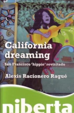 CALIFORNIA DREAMING | 9788492846030 | RACIONERO RAGUÉ, ALEXIS | Galatea Llibres | Librería online de Reus, Tarragona | Comprar libros en catalán y castellano online