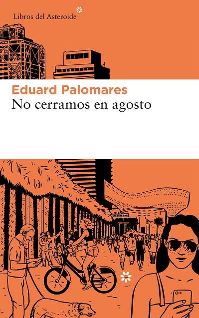 NO CERRAMOS EN AGOSTO | 9788417007812 | PALOMARES, EDUARD | Galatea Llibres | Llibreria online de Reus, Tarragona | Comprar llibres en català i castellà online