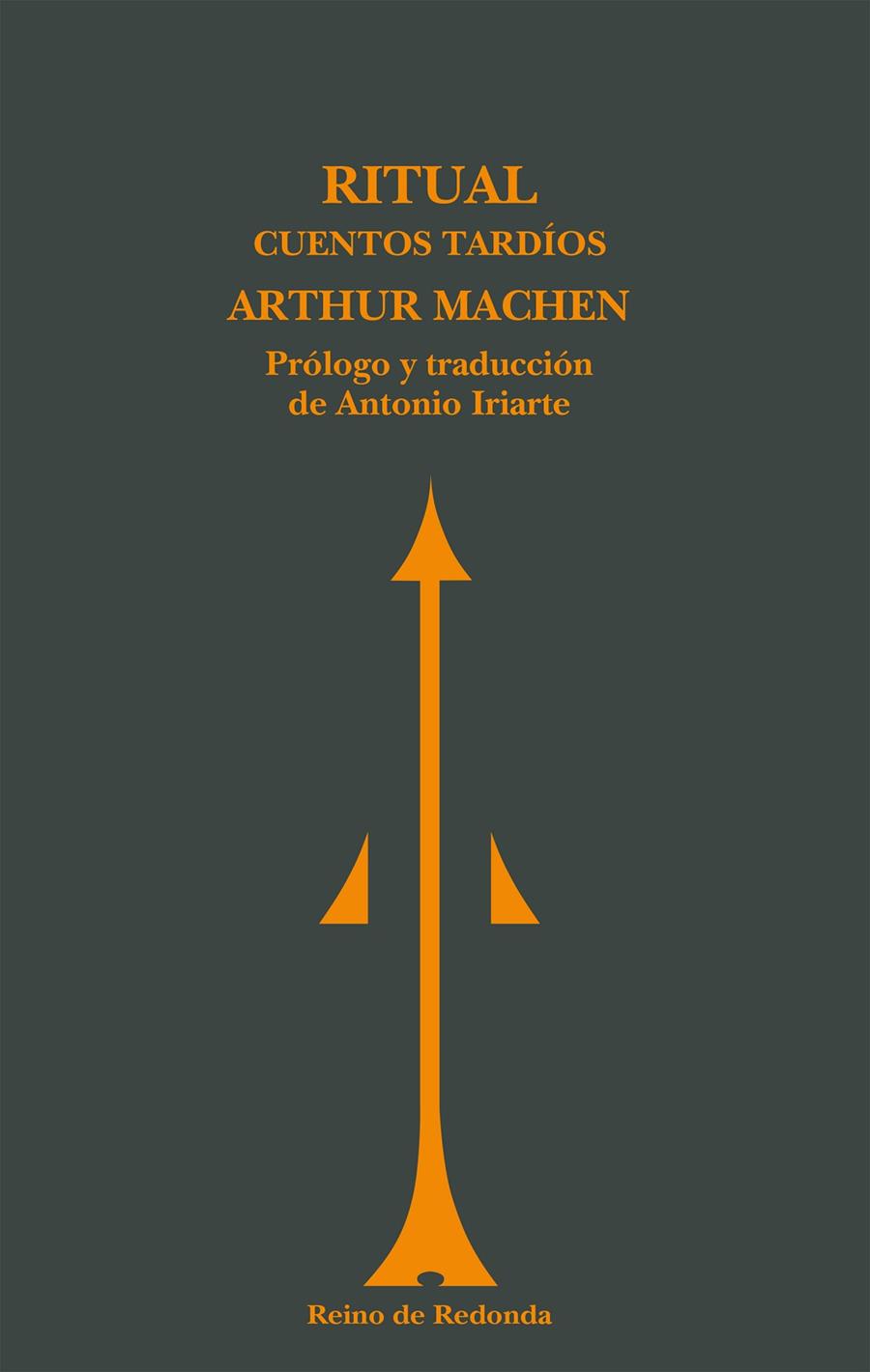 RITUAL. CUENTOS TARDIOS | 9788494725616 | MACHEN, ARTHUR | Galatea Llibres | Llibreria online de Reus, Tarragona | Comprar llibres en català i castellà online