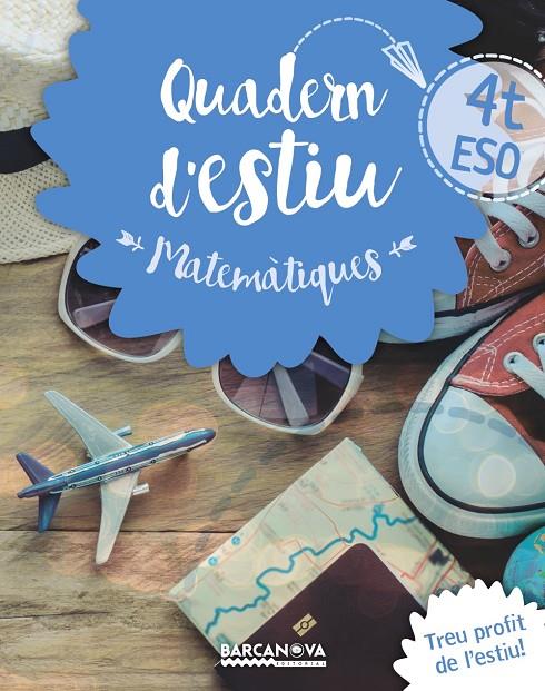 QUADERN D'ESTIU MATEMÀTIQUES 4T ESO | 9788448940225 | GIL, LOURDES/MARÍN, MANEL | Galatea Llibres | Llibreria online de Reus, Tarragona | Comprar llibres en català i castellà online