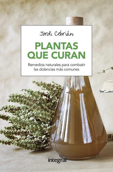 PLANTAS QUE CURAN | 9788491180654 | CEBRIAN PUYUELO, JORDI | Galatea Llibres | Llibreria online de Reus, Tarragona | Comprar llibres en català i castellà online