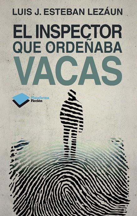 EL INSPECTOR QUE ORDEÑABA VACAS | 9788415750451 | ESTEBAN LEZÁUN, LUIS | Galatea Llibres | Llibreria online de Reus, Tarragona | Comprar llibres en català i castellà online