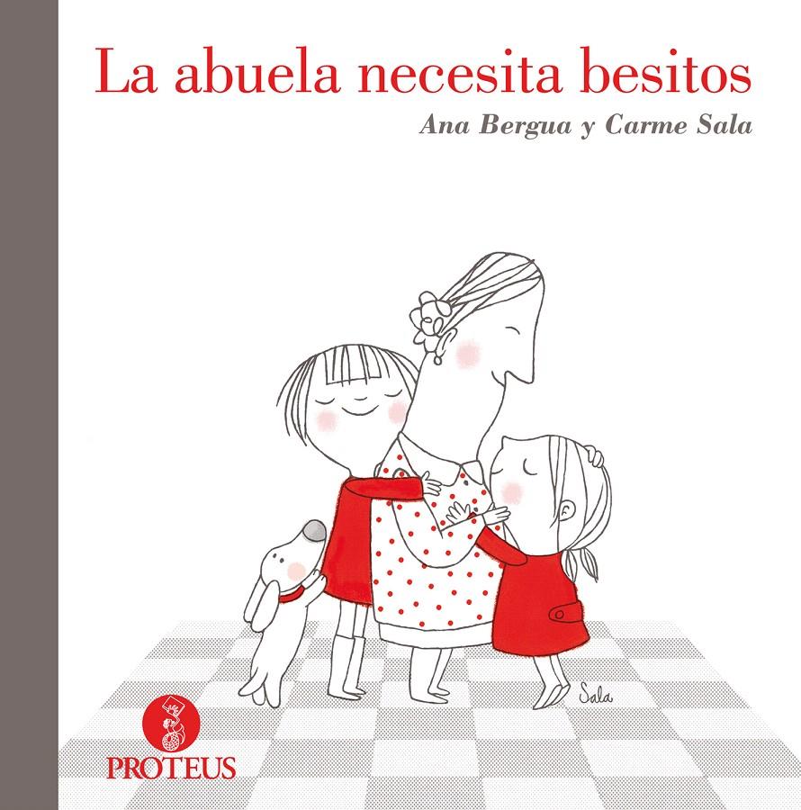 ABUELA NECESITA BESITOS | 9788415047322 | BERGUA, ANA Y CARME SALA | Galatea Llibres | Librería online de Reus, Tarragona | Comprar libros en catalán y castellano online