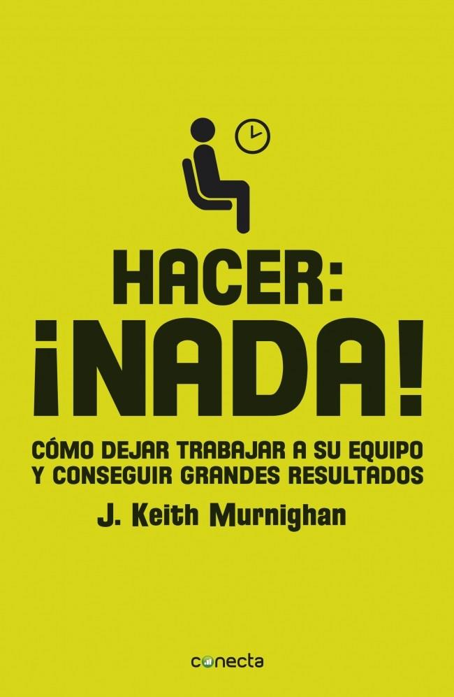 HACER: ¡NADA! | 9788415431268 | MURNIGHAN, J. KEITH | Galatea Llibres | Llibreria online de Reus, Tarragona | Comprar llibres en català i castellà online