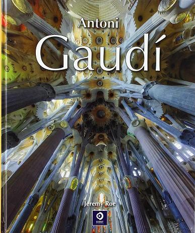 ANTONI GAUDÍ | 9788497944304 | ROE, JEREMY | Galatea Llibres | Llibreria online de Reus, Tarragona | Comprar llibres en català i castellà online