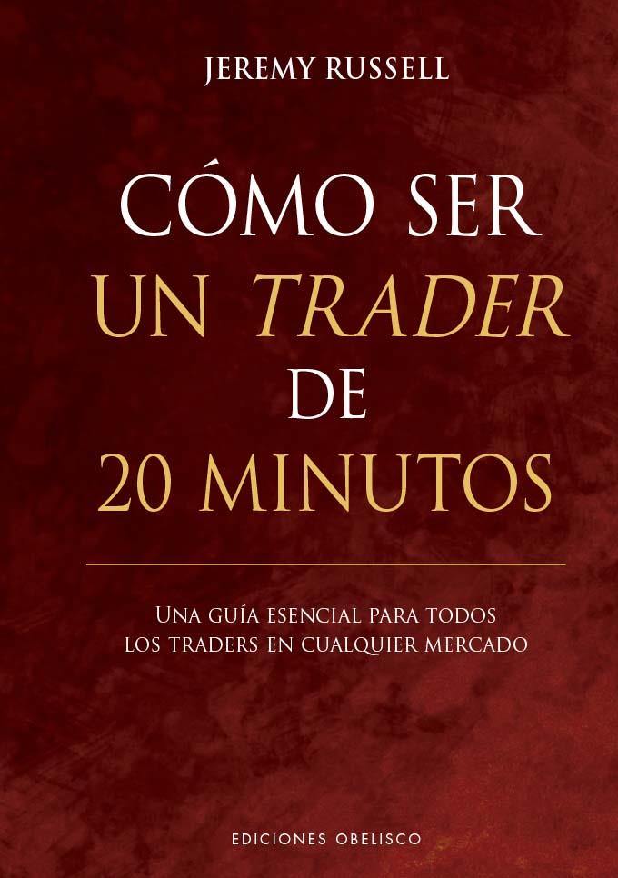 CÓMO SER UN TRADER DE 20 MINUTOS | 9788411722049 | RUSSELL, JEREMY | Galatea Llibres | Llibreria online de Reus, Tarragona | Comprar llibres en català i castellà online