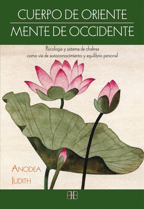 CUERPO DE ORIENTE, MENTE DE OCCIDENTE | 9788415292340 | JUDITH, ANODEA | Galatea Llibres | Llibreria online de Reus, Tarragona | Comprar llibres en català i castellà online