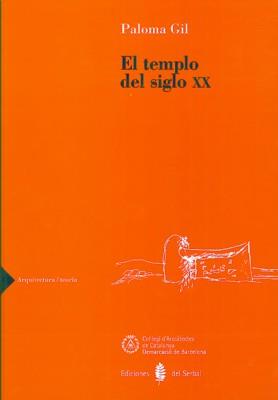 TEMPLO DEL SIGLO XX, EL | 9788476282779 | GIL, PALOMA | Galatea Llibres | Llibreria online de Reus, Tarragona | Comprar llibres en català i castellà online