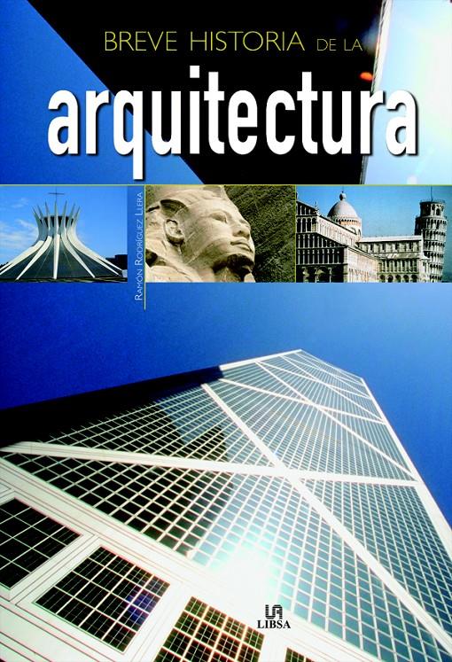 BREVE HISTORIA DE LA ARQUITECTURA | 9788466209663 | RODRÍGUEZ LLERA, RAMÓN | Galatea Llibres | Llibreria online de Reus, Tarragona | Comprar llibres en català i castellà online