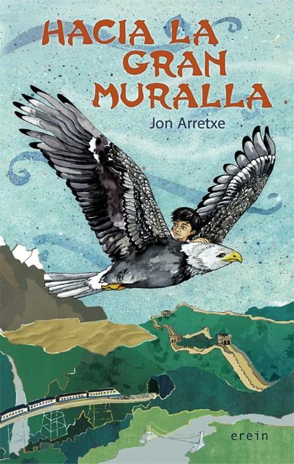 HACIA LA GRAN MURALLA | 9788497469678 | ARRETXE, JON | Galatea Llibres | Librería online de Reus, Tarragona | Comprar libros en catalán y castellano online