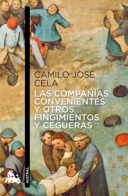 LAS COMPAÑIAS CONVENIENTES Y OTROS FINGIMIENTOS Y CEGUERAS | 9788423325146 | CELA, CAMILO JOSE | Galatea Llibres | Llibreria online de Reus, Tarragona | Comprar llibres en català i castellà online