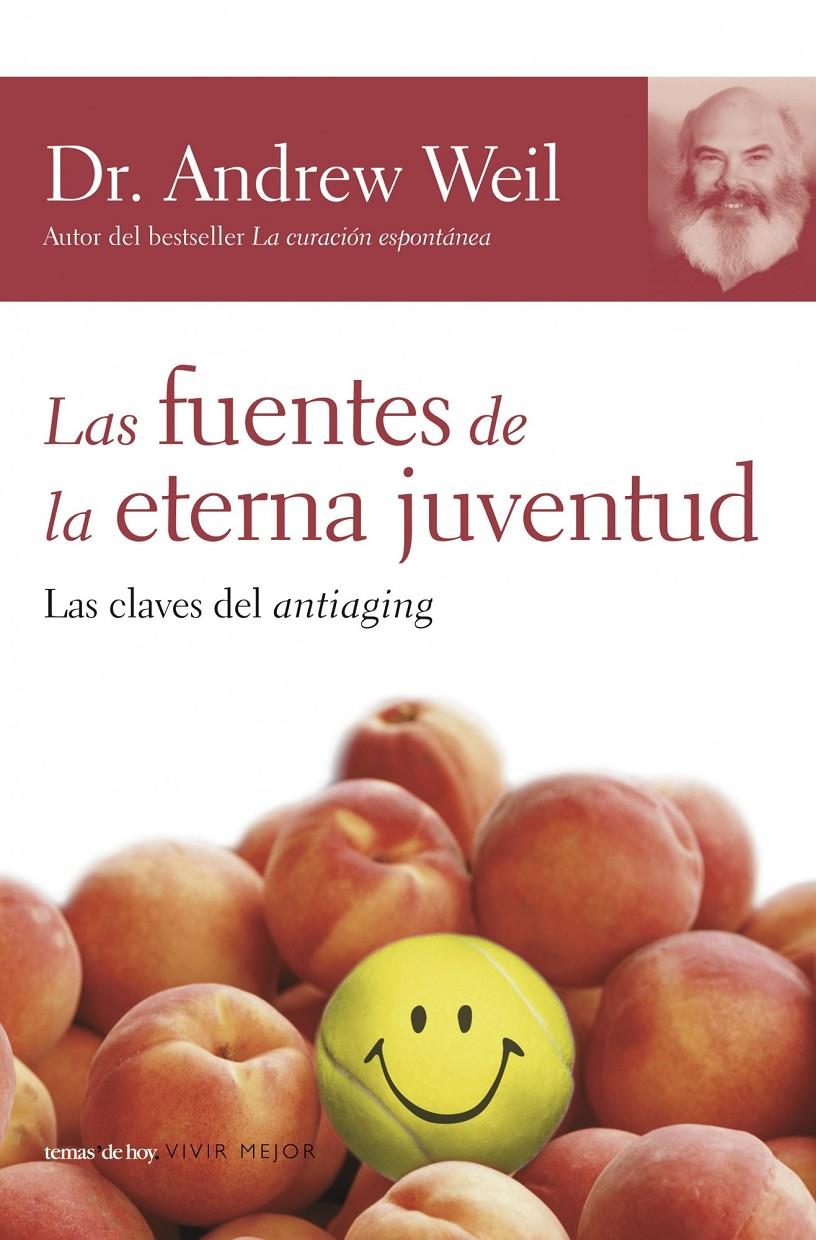 FUENTES DE LA ETERNA JUVENTUD, LAS | 9788484605225 | WEIL, ANDREW | Galatea Llibres | Llibreria online de Reus, Tarragona | Comprar llibres en català i castellà online