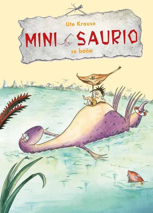 MINI SAURIO SE BAÑA | 9788468332628 | KRAUSE, UTE | Galatea Llibres | Llibreria online de Reus, Tarragona | Comprar llibres en català i castellà online