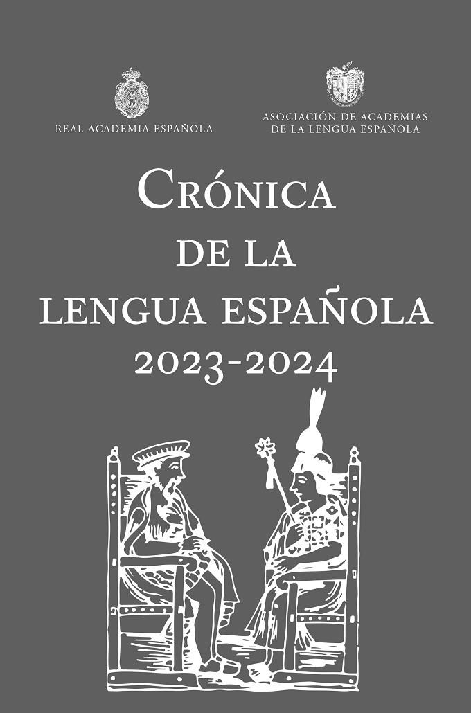 CRÓNICA DE LA LENGUA ESPAÑOLA 2023-2024 | 9788467073034 | REAL ACADEMIA ESPAÑOLA/ASOCIACIÓN DE ACADEMIAS DE LA LENGUA ESPAÑOLA | Galatea Llibres | Librería online de Reus, Tarragona | Comprar libros en catalán y castellano online