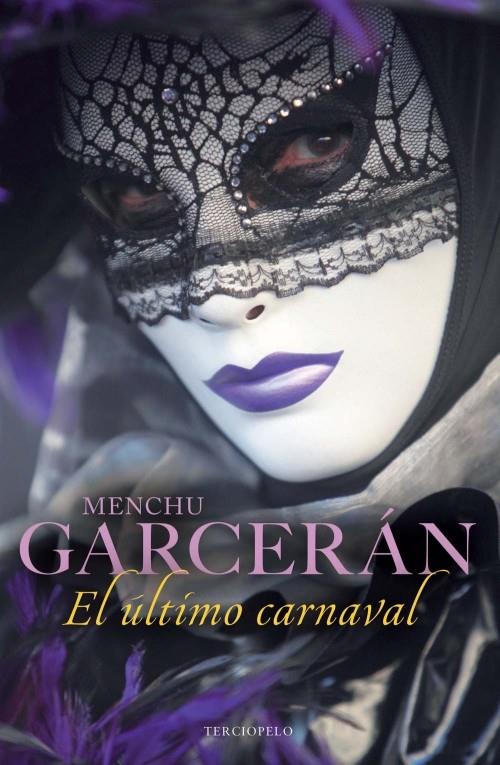 EL ÚLTIMO CARNAVAL | 9788415410485 | GARCERÁN, MENCHU | Galatea Llibres | Llibreria online de Reus, Tarragona | Comprar llibres en català i castellà online