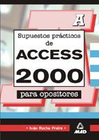 SUPUESTOS PRACTICOS DE ACCESS 2000 PARA OPOSITORES | 9788466540025 | ROCHA FREIRE, IVAN/TOJEIRO ALCALA, CARLOS | Galatea Llibres | Llibreria online de Reus, Tarragona | Comprar llibres en català i castellà online