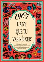 1967: L'ANY QUE TU VAS NEIXER | 9788488907523 | COLLADO BASCOMPTE, ROSA | Galatea Llibres | Llibreria online de Reus, Tarragona | Comprar llibres en català i castellà online