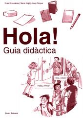 HOLA! GUIA DIDACTICA | 9788476023877 | BOIXADERAS, ROSA/ MAJO, MARIA/ ROQUER, JOSEP | Galatea Llibres | Llibreria online de Reus, Tarragona | Comprar llibres en català i castellà online