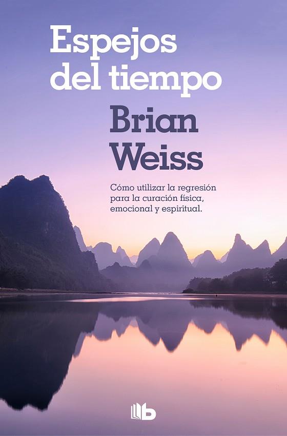 ESPEJOS DEL TIEMPO | 9788490706794 | WEISS, BRIAN | Galatea Llibres | Librería online de Reus, Tarragona | Comprar libros en catalán y castellano online