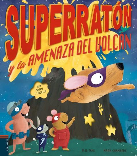 SUPERRATÓN Y LA AMENAZA DEL VOLCÁN | 9788414036822 | TAHL, M.N. | Galatea Llibres | Llibreria online de Reus, Tarragona | Comprar llibres en català i castellà online