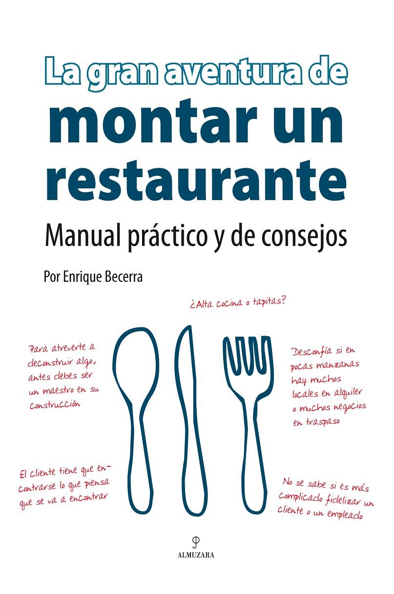 GRAN AVENTURA DE MONTAR UN RESTAURANTE, LA | 9788496710061 | BECERRA, ENRIQUE | Galatea Llibres | Llibreria online de Reus, Tarragona | Comprar llibres en català i castellà online