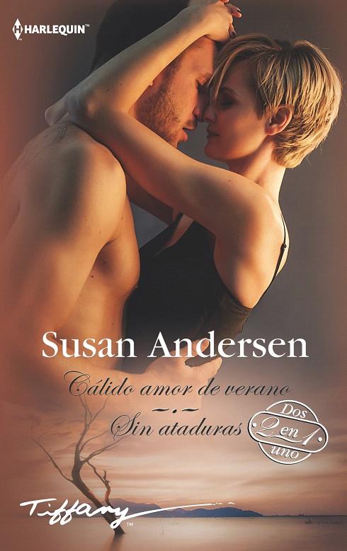 CÁLIDO AMOR DE VERANO. SIN ATADURAS | 9788491708650 | ANDERSEN, SUSAN | Galatea Llibres | Librería online de Reus, Tarragona | Comprar libros en catalán y castellano online