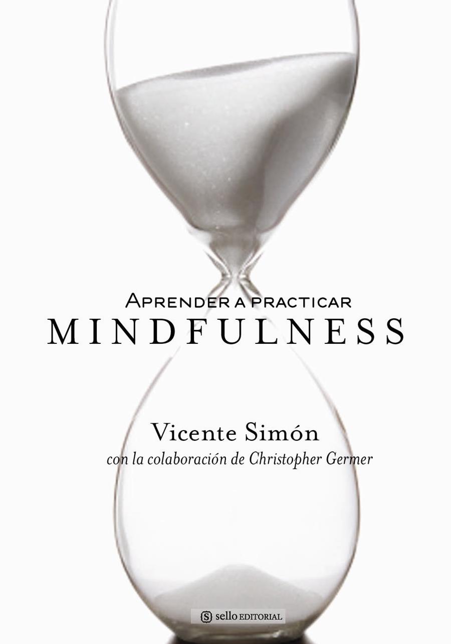 APRENDER A PRACTICAR MINDFULNESS | 9788415132042 | SIMÓN, VICENTE | Galatea Llibres | Librería online de Reus, Tarragona | Comprar libros en catalán y castellano online