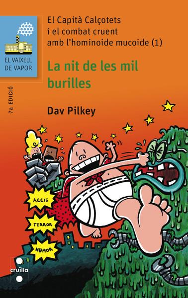 EL CAPITÀ CALÇOTETS I EL COMBAT CURENT AMB L'HUMANOIDE MUCOIDE 1: LA NIT DE LES MIL BURILLES (CAPITÀ CALÇOTETS, 6) | 9788466139465 | PILKEY, DAV | Galatea Llibres | Llibreria online de Reus, Tarragona | Comprar llibres en català i castellà online