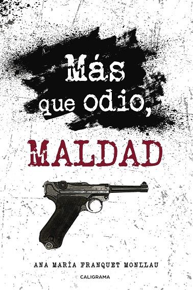 MÁS QUE ODIO, MALDAD | 9788417533038 | FRANQUET MONLLAU, ANA MARÍA | Galatea Llibres | Llibreria online de Reus, Tarragona | Comprar llibres en català i castellà online