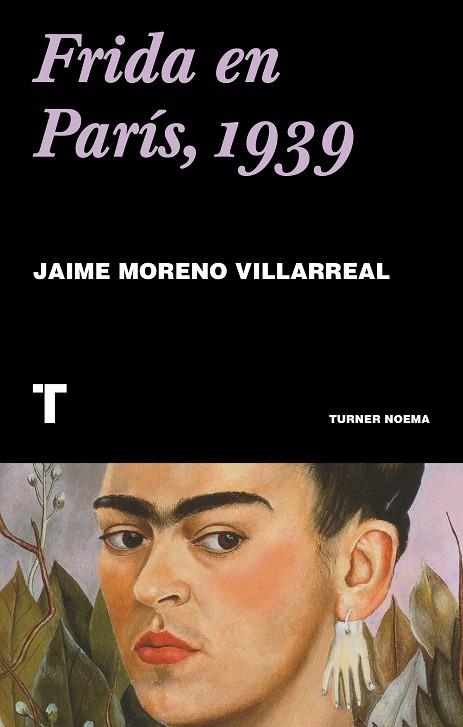 FRIDA EN PARÍS, 1939 | 9788417866501 | MORENO VILLARREA, JAIME | Galatea Llibres | Llibreria online de Reus, Tarragona | Comprar llibres en català i castellà online