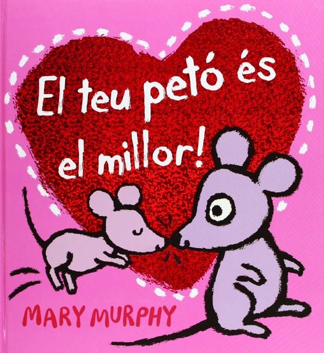 EL TEU PETO ES EL MILLOR | 9788415656371 | MURPHY, MARY | Galatea Llibres | Librería online de Reus, Tarragona | Comprar libros en catalán y castellano online