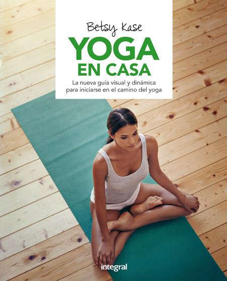 YOGA EN CASA | 9788491180500 | KASE, BETSY | Galatea Llibres | Librería online de Reus, Tarragona | Comprar libros en catalán y castellano online