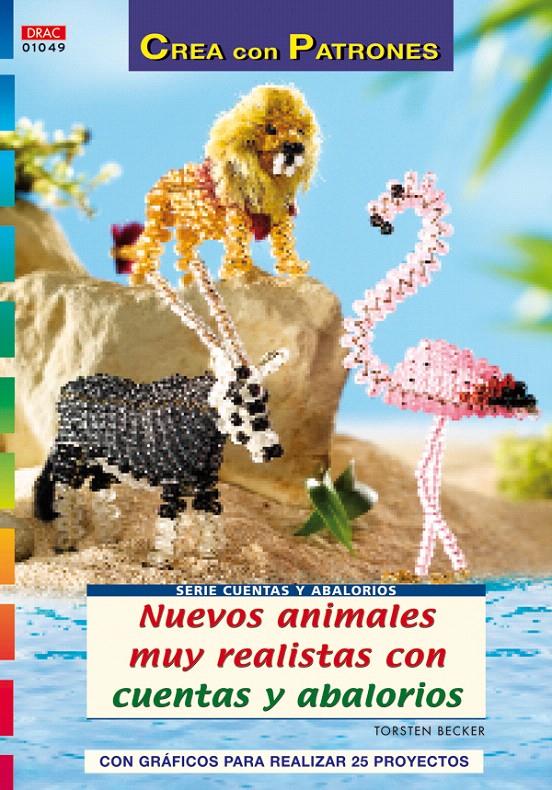 NUEVOS ANIMALES MUY REALISTAS CON CUENTAS Y ABALORIOS | 9788498740882 | BECKER, TORSTEN | Galatea Llibres | Llibreria online de Reus, Tarragona | Comprar llibres en català i castellà online