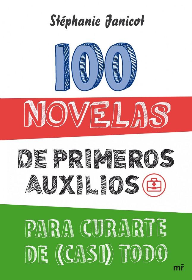 100 NOVELAS DE PRIMEROS AUXILIOS PARA CURARTE DE (CASI) TODO | 9788427031975 | JANICOT, STEPHANIE | Galatea Llibres | Llibreria online de Reus, Tarragona | Comprar llibres en català i castellà online