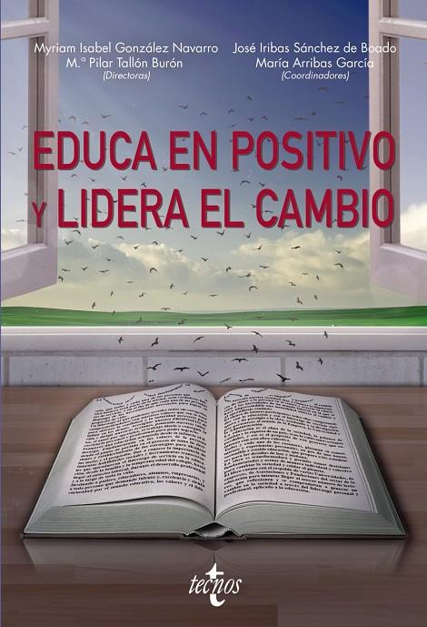 EDUCA EN POSITIVO Y LIDERA EL CAMBIO | 9788430984800 | TALLÓN BURÓN, MARÍA DEL PILAR/GONZÁLEZ NAVARRO, MYRIAM/ALBUJA SAN CASIANO, MÓNICA/ARRIBAS GARCÍA, MA | Galatea Llibres | Llibreria online de Reus, Tarragona | Comprar llibres en català i castellà online